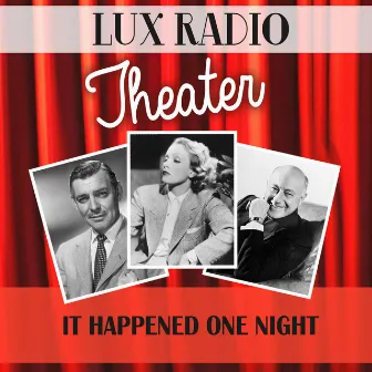 It Happened One Night by The Lux Radio Theatre