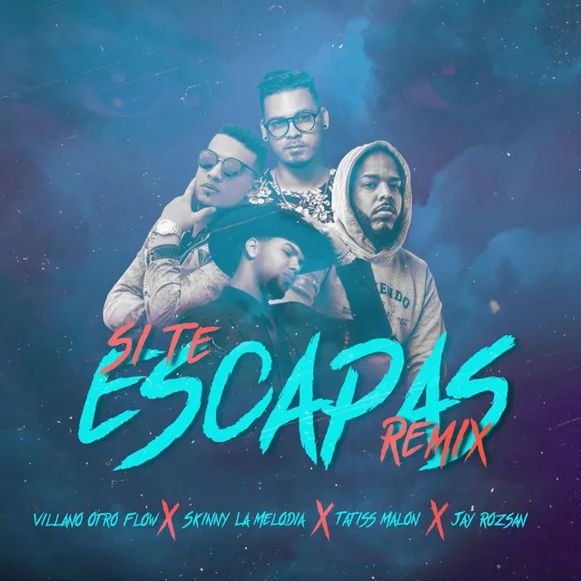 Si Te Escapas (Remix)