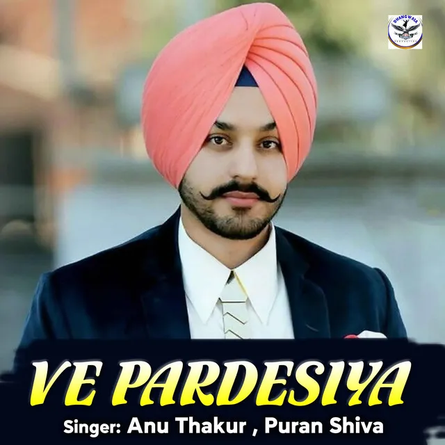 Ve Pardesiya (Punjabi)