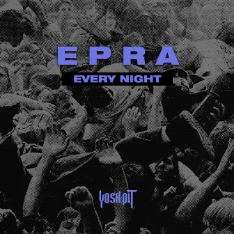 Every Night by EPRA