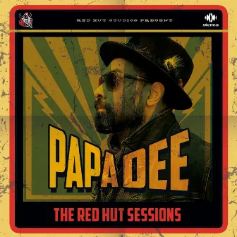 The Red Hut Sessions by Papa Dee