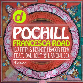 Francesca Road (Dj Pippi & Kenneth Bager Remix Dalholt & Langkilde) by Pochill