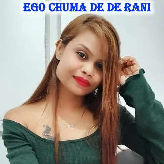 Ego Chuma De De Rani by 