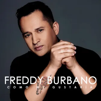 Como Me Gustaría by Freddy Burbano