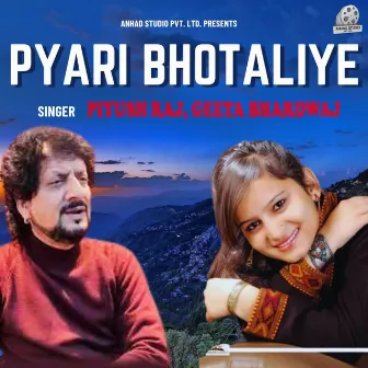 Pyari Bhotaliye by Piyush Raj