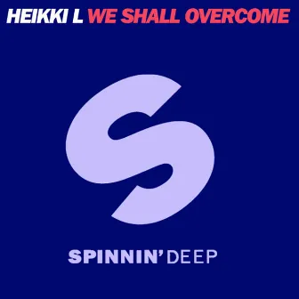 We Shall Overcome by Heikki L