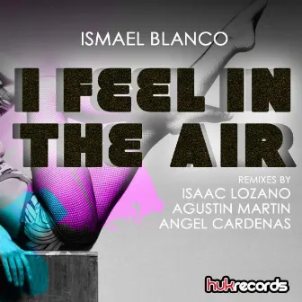 Feel in the air by Ismael Blanco