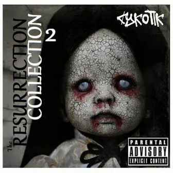 The Resurrection Collection, Vol. 2 (The Mixtape) by Cykotik