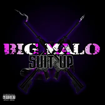 Suit Up! by B.I.G. Malo