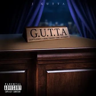 G.U.T.T.A by J Gutta