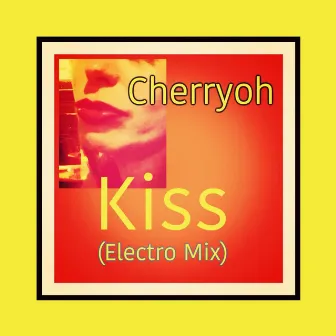 Kiss (Elektro Mix) by Cherryoh