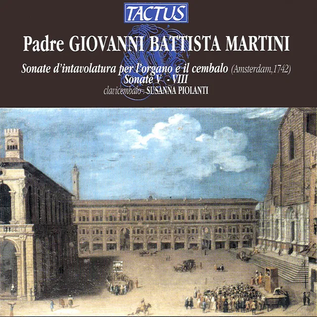 Martini: Sonate d'intavolatura per l'organo e il cembalo - Sonate V-VIII