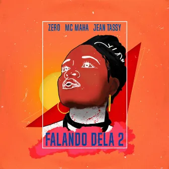 Falando Dela 2 by Mc Maha