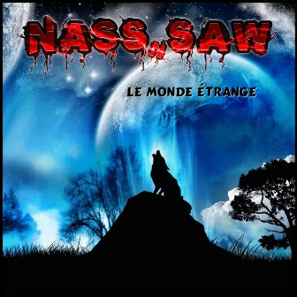 Le monde étrange by NASS n SAW