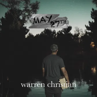 May 27th by Warren Christian