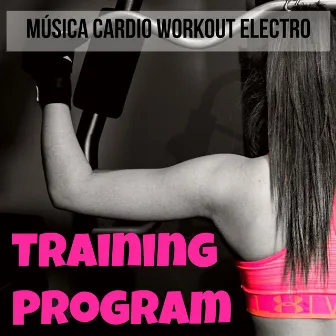 Training Program - Música Cardio Workout Deep House Electro para Execução de Exercícios Diários by Unknown Artist