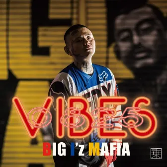 0825VIBES by BIGizMAFIA