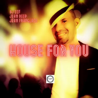 House for You by Jean Franglais