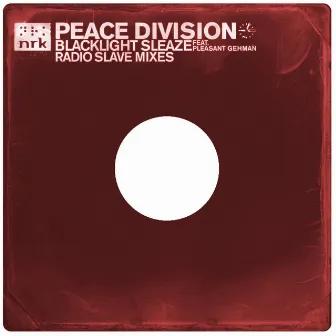 Blacklight Sleaze (Radio Slave Mixes) by Peace Division