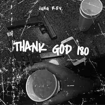 Thank God 180 by Jung Rev.