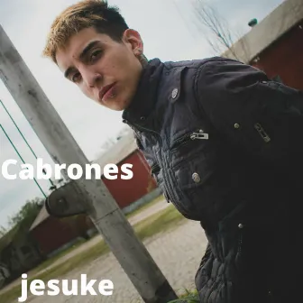 Cabrones by Jesuke