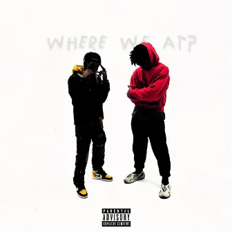 WHERE WE AT? by Noah Collette