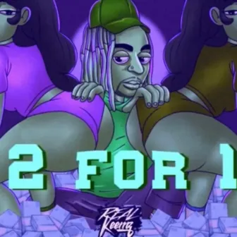 2 For 1 Bonus by Real Keemz