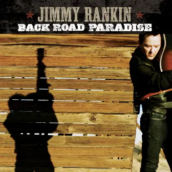 Back Road Paradise by Jimmy Rankin