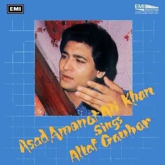 Asad Amanat Ali Khan Sings Altaf Gauhar by Asad Amanat Ali Khan