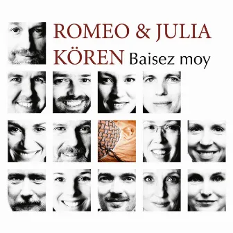 Baisez Moy by Romeo & Julia Kören