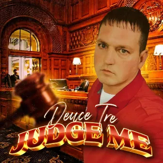 Judge Me by Deuce Tre