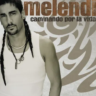 Caminando Por La Vida [USA Release] by Melendi