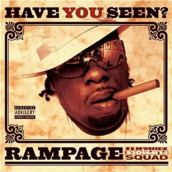 Have You Seen? by Rampage