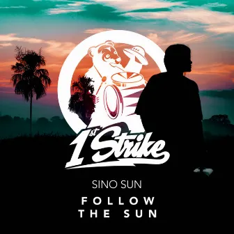 Follow The Sun by Sino Sun