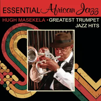 Greatest Trumpet Jazz Hits by Hugh Masekela