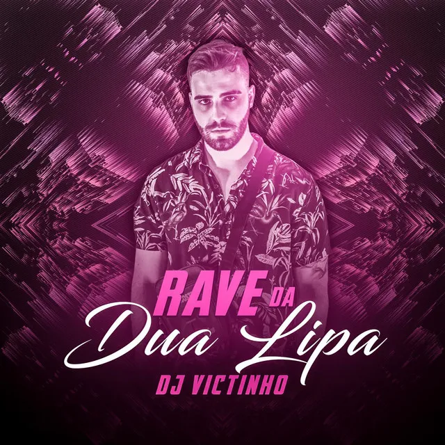 Rave da Dua Lipa - Remix