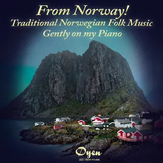 From Norway! Traditional Norwegian Folk Music Gently on my Piano by Øyen