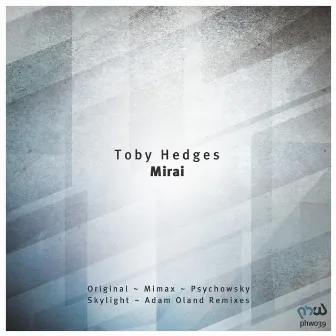 Mirai - Remixed by Toby Hedges