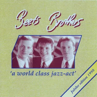 'A World Class Jazz-act' (Jubilee edition 1998) by The Beets Brothers