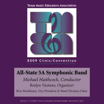 2009 Texas Music Educators Association (TMEA): All-State 5A Symphonic Band by Unknown Artist