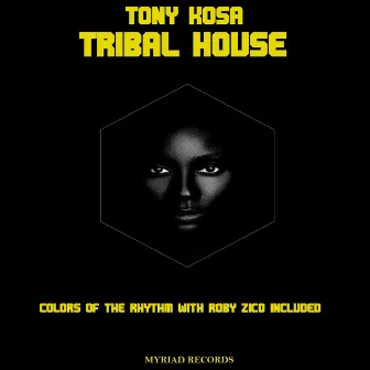 Tribal House by Tony Kosa