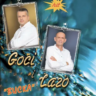 Bucka by Goci i Lazo