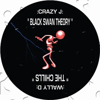 Black Swan Theory / The Chills by Crazy J