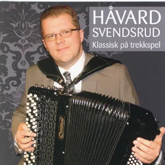 Klassisk På Trekkspel by Håvard Svendsrud