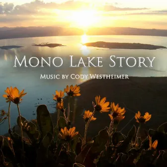 The Mono Lake Story by Cody Westheimer