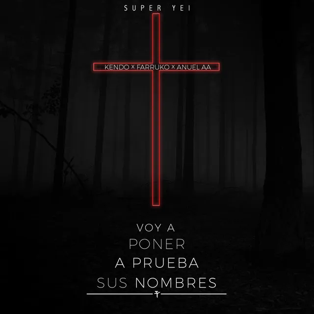 Voy a Poner a Prueba Sus Nombres (feat. Kendo, Farruko & Anuel Aa)