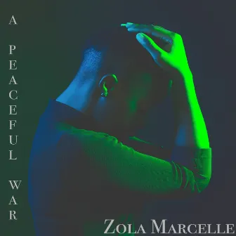 A Peaceful War by Zola Marcelle