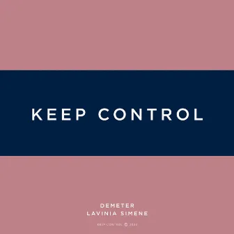 Keep Control by Lavinia Simene