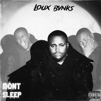 Don't Sleep by Loux Bvnks