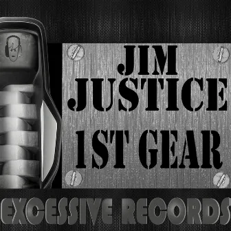 1st Gear by Jim Justice